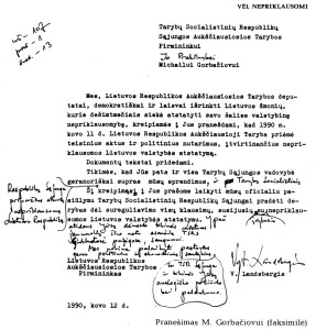 Lietuvos Aukščiausiosios Tarybos pranešimas M. Gorbačiovui, kad  SSRS įstatymai mūsų šalyje negalioja. Už šį dokumentą su parlamento pirmininko Vytauto Landsbergio  pastabomis balsavo 107 deputatai,  prieštaravo 1, susilaikė 13 parlamentarų.   
