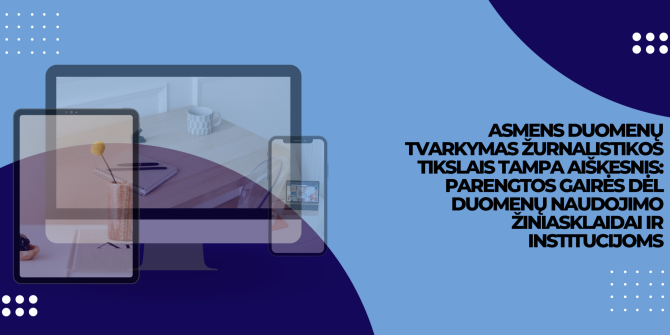 Parengtos gairės dėl duomenų naudojimo žiniasklaidai ir institucijoms